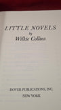Wilkie Collins - Little Novels, Dover Publications, 1977, Paperbacks