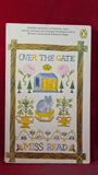 Miss Read - Over The Gate, Penguin Books, 1977, Paperbacks