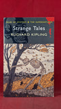 Rudyard Kipling - Strange Tales, Wordsworth Editions, 2006, Paperbacks