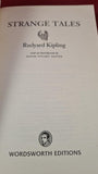 Rudyard Kipling - Strange Tales, Wordsworth Editions, 2006, Paperbacks