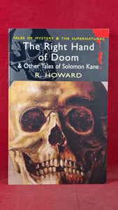 Robert E Howard - The Right Hand of Doom, Wordsworth, 2007, Paperbacks