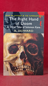 Robert E Howard - The Right Hand of Doom, Wordsworth, 2007, Paperbacks