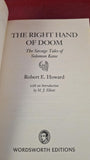Robert E Howard - The Right Hand of Doom, Wordsworth, 2007, Paperbacks