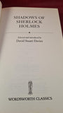 David Stuart Davies - The Shadows of Sherlock Holmes, Wordsworth Classics, 1998