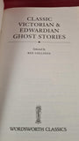 Rex Collings -Classic Victorian & Edwardian Ghost Stories, Wordsworth, 1996, Paperbacks