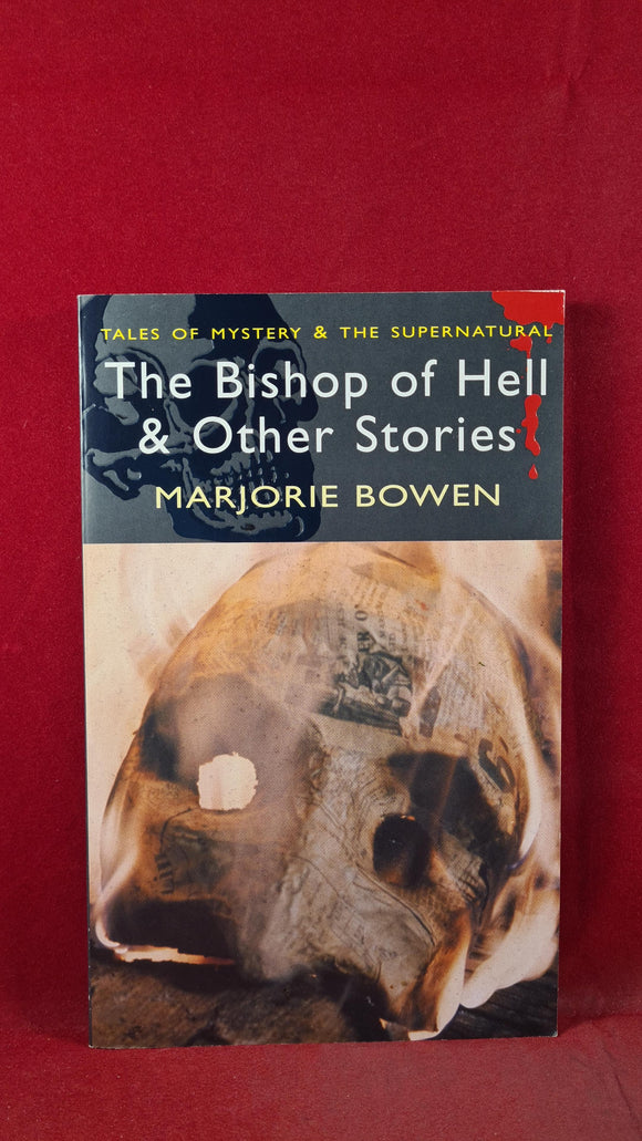 Marjorie Bowen - The Bishop of Hell & Other Stories, Wordsworth Editions, 2006