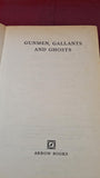 Dennis Wheatley - Gunmen, Gallants and Ghosts, Arrow Books, 1975, Paperbacks