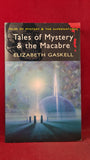 Elizabeth Gaskell - Tales of Mystery & the Macabre, Wordsworth, 2008, Paperbacks