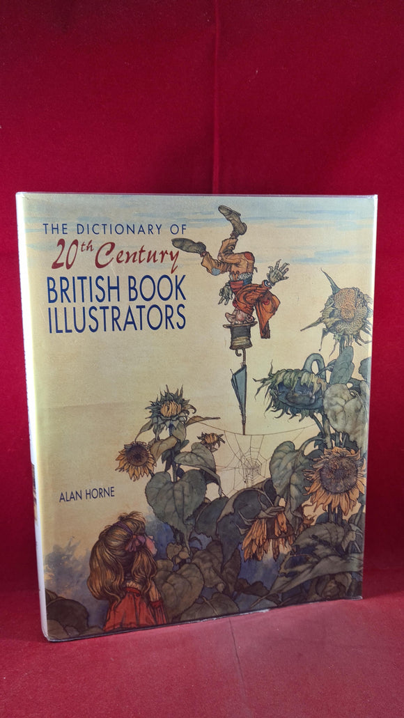 Alan Horne - The Dictionary of 20th Century British Book Illustrators, Antique, 1999