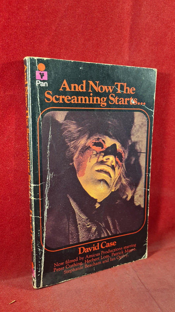 David Case - And Now The Screaming Starts... Pan Books, 1973, Paperbacks