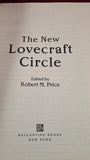 Robert M Price - The New Lovecraft Circle, First Ballantine Paperbacks Edition 2004