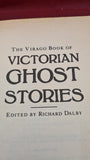 Richard Dalby - Victorian Ghost Stories, Virago Press, 1992, Paperbacks