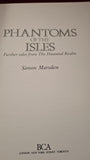 Simon Marsden - Phantoms of the Isles, BCA, 1991