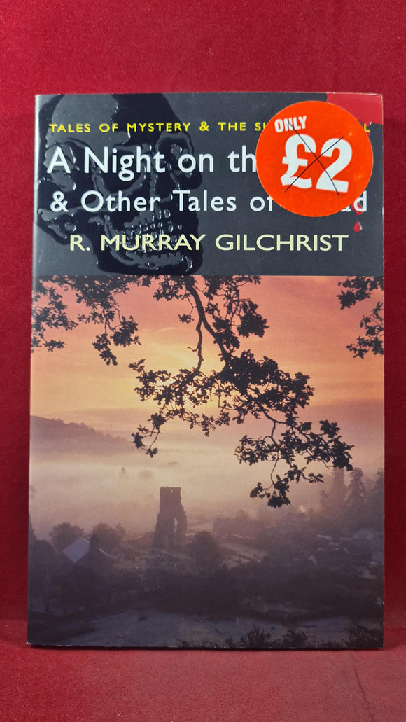 R Murray Gilchrist - A Night on the Moor & Other Tales of Dread, 2006, Paperbacks