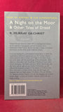 R Murray Gilchrist - A Night on the Moor & Other Tales of Dread, 2006, Paperbacks