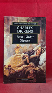 Charles Dickens - Best Ghost Stories, Wordsworth Classics, 1997, Paperbacks