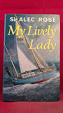 Sir Alec Rose - My Lively Lady, Nautical Publishing, 1968, Inscribed, Signed