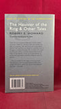 Robert E Howard - The Haunter of the Ring & Other Tales, Wordsworth, 2008, Paperbacks