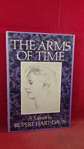 Rupert Hart-Davis - The Arms of Time, A Memoir, Hamish Hamilton, 1979, First Edition