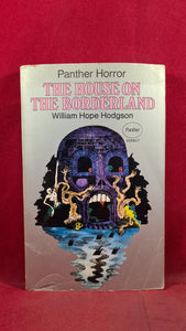 William Hope Hodgson -The House on The Borderland, Panther Horror, 1969, Paperbacks