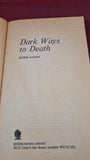 Peter Saxon - Dark Ways To Death, Sphere Books, 1975, Paperbacks