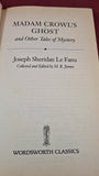 J S Le Fanu - Madam Crowl's Ghost & other stories, Wordsworth, 1994, Paperbacks