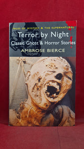 Ambrose Bierce - Terror by Night, Wordsworth Editions, 2006, Paperbacks