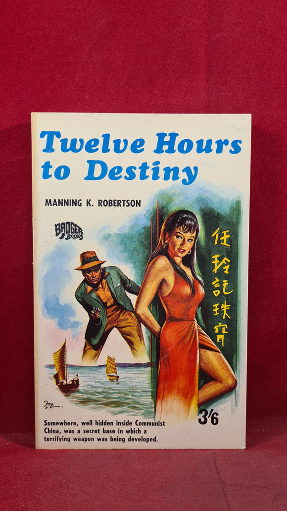 Manning K Robertson - Twelve Hours to Destiny, Badger Books, Paperbacks