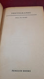 Eric De Mare - Photography, Penguin Handbook, 1957, Paperbacks
