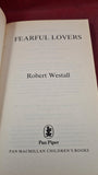 Robert Westall - Fearful Lovers & other stories, Pan Piper, 1993, First Edition, Paperbacks