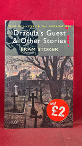 Bram Stoker - Dracula's Guest & Other Stories, Wordsworth Editions, 2006, Paperbacks