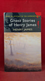 Henry James - Ghost Stories of Henry James, Wordsworth, 2008, Paperbacks