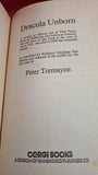 Peter Tremayne - Dracula Unborn, Corgi Books, 1977, Paperbacks