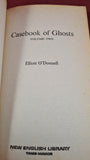 Elliott O'Donnell - Casebook of Ghosts Volume 2, First New English Paperbacks 1971