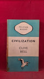 Clive Bell - Civilization, Pelican Books, 1947, Paperbacks
