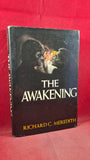 Richard C Meredith - The Awakening, St. Martin's Press, 1979, First Edition