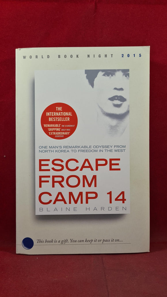 Blaine Harden - Escape From Camp 14, Pan Books, 2015, Paperbacks World Book Night