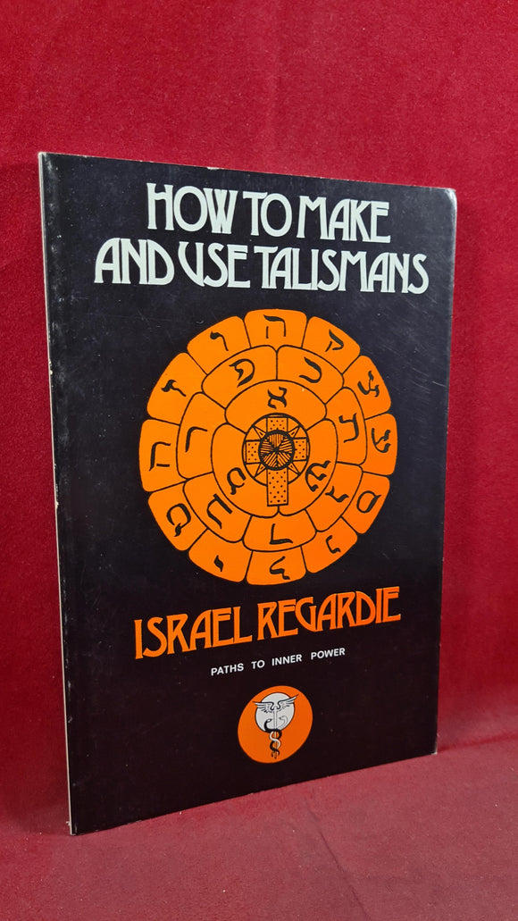 Israel Regardie - How To Make and Use Talismans, Aquarian Press, 1972, Paperbacks