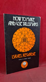 Israel Regardie - How To Make and Use Talismans, Aquarian Press, 1972, Paperbacks
