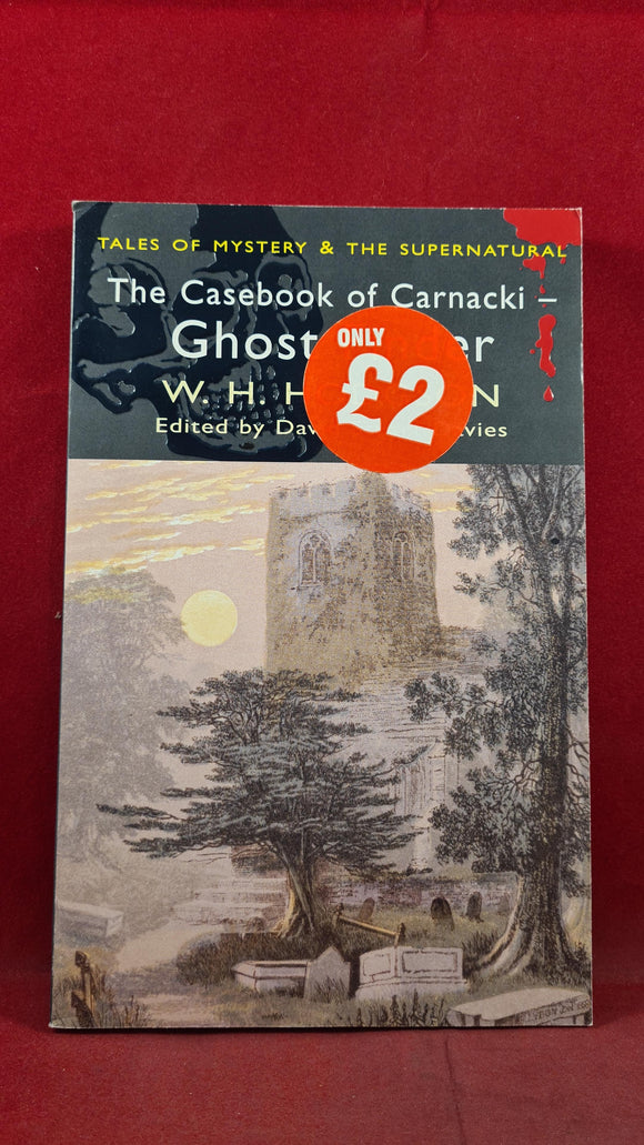 W H Hodgson - The Casebook of Carnacki - Ghost Finder, Wordsworth, 2006, Paperbacks