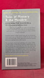 Elizabeth Gaskell - Tales of Mystery & the Macabre, Wordsworth, 2008, Paperbacks