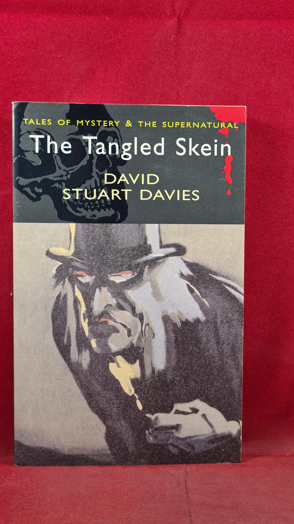 David Stuart Davies - The Tangled Skein, Wordsworth Editions, 2006, Paperbacks