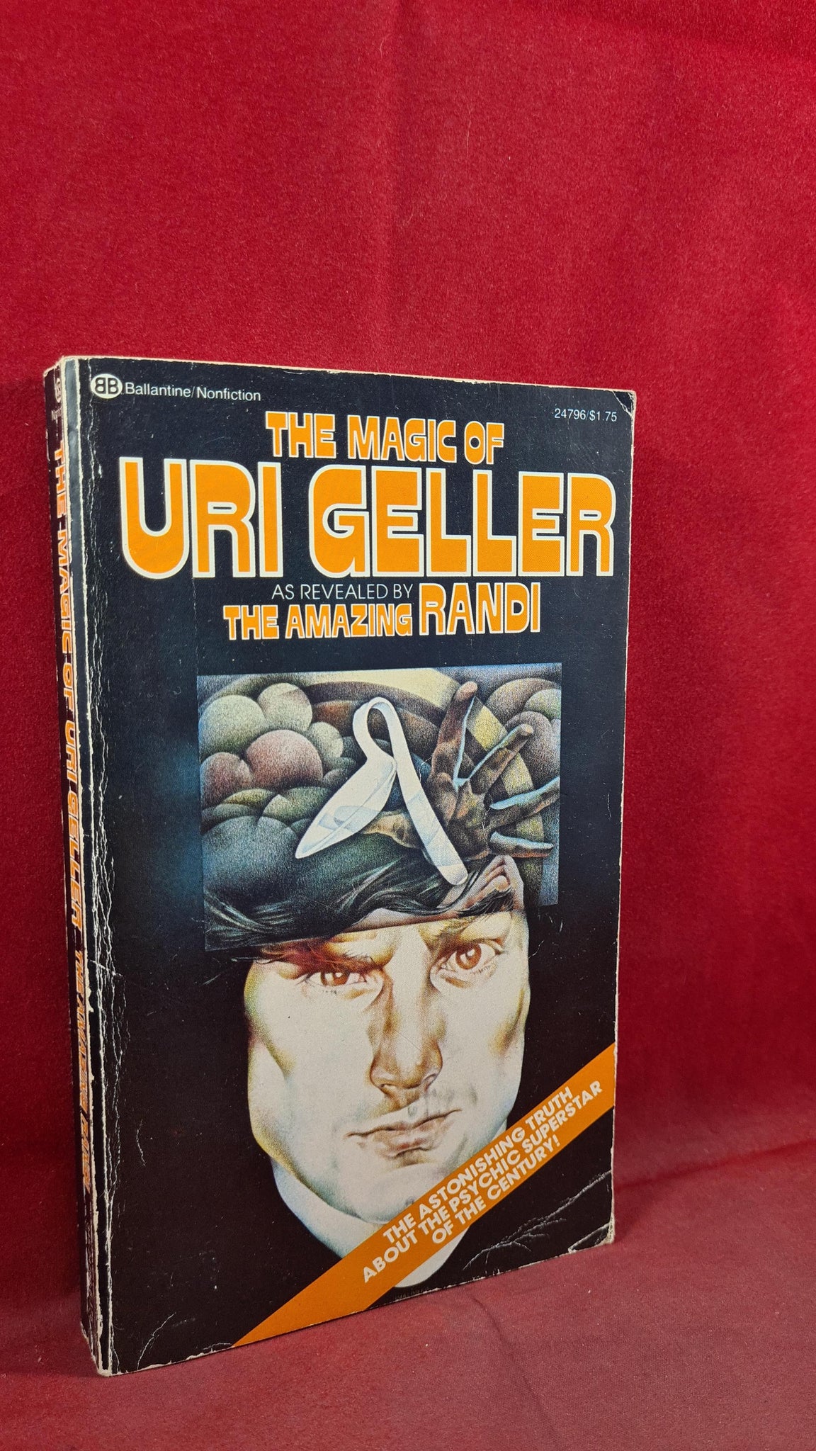 Amazing Randi Books The Amazing Randi - The Magic of Uri Geller, Ballantine, First 1975 Pa ...