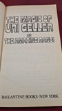 The Amazing Randi - The Magic of Uri Geller, Ballantine, First 1975 Paperbacks