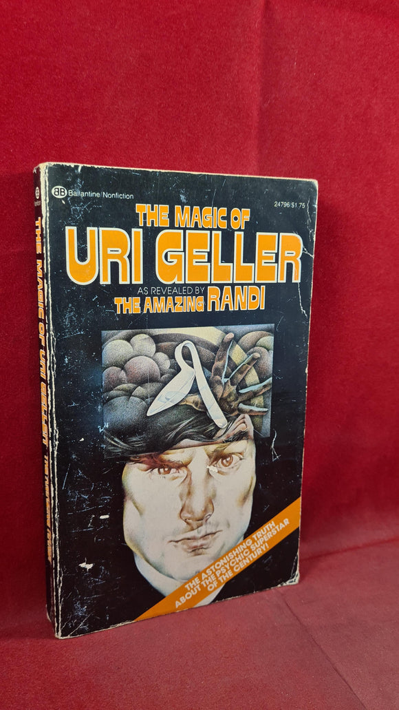 The Amazing Randi - The Magic of Uri Geller, Ballantine, First 1975 Paperbacks