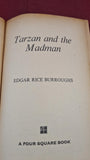 Edgar Rice Burroughs - Tarzan and the Madman, First Four Square 1966, Paperbacks