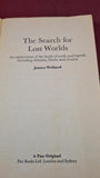 James Wellard - The Search for Lost Worlds, Pan Books, 1975, First Edition Paperbacks