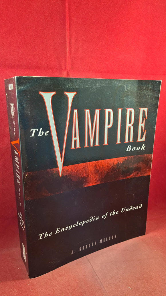 J Gordon Melton - The Vampire Book Encyclopedia of the Undead, 1994, 1st Edition