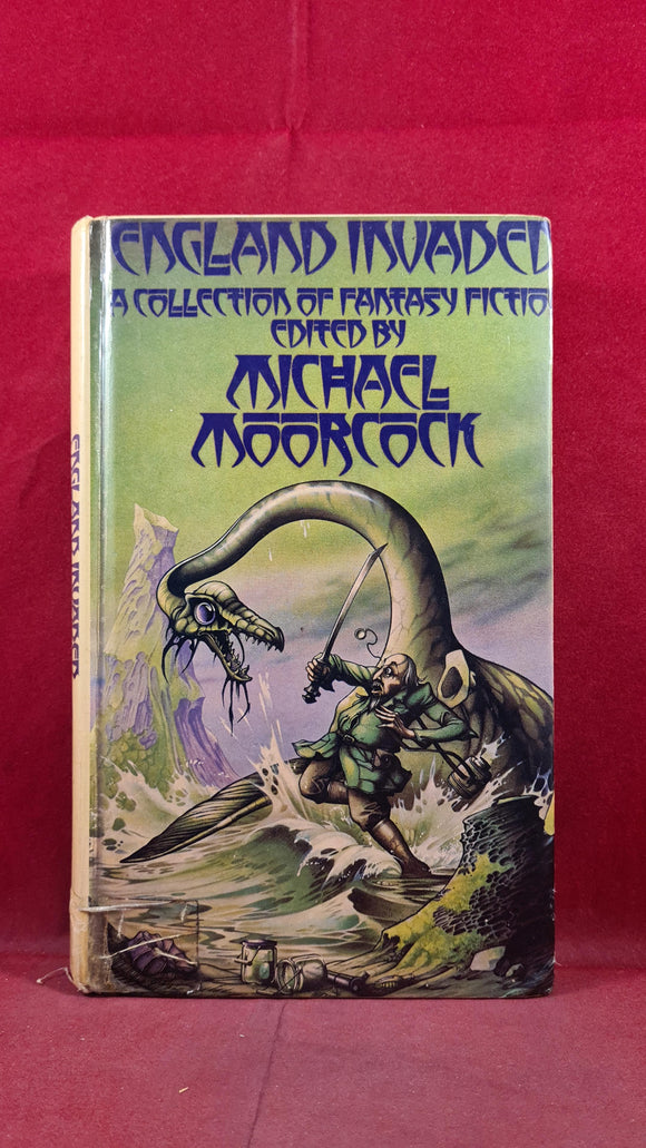 Michael Moorcock - England Invaded - A Collection of Fantasy Fiction, W H Allen, 1977