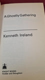 Kenneth Ireland - A Ghostly Gathering, Knight Books, 1992, First Edition, Paperbacks
